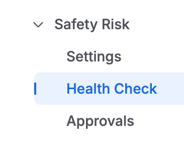 The Safety Risk section of the space settings menu, listing Settings, Health Check, and Approvals.