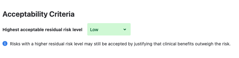 The acceptability criteria, with the highest acceptable residual risk level set to Low and a note that a higher level can still be accepted by justifying that the clinical benefits outweigh the risk.